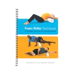 Foam Roller Techniques, Dr. Michael Fredericson